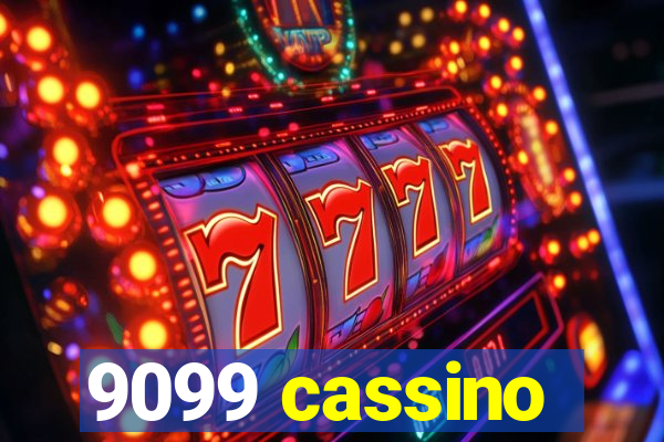 9099 cassino